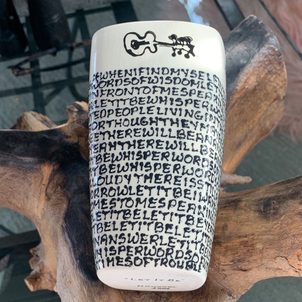 1 of a Kind LET IT BE Handcrafted Ceramic Tumbler w Lyrics signed by Artist 2004